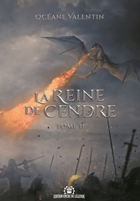 LA REINE DE CENDRE TOME 2 - TOME II
