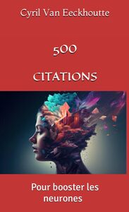 500 CITATIONS - POUR BOOSTER LES NEURONES