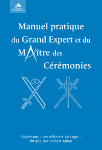 Manuel pratique du grand expert et du maître des cérémonies