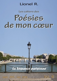 Les cahiers des Poésies de mon coeur - 3 - La Séquence parisienne