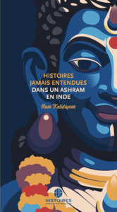 HISTOIRES JAMAIS ENTENDUES DANS UN ASHRAM EN INDE