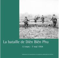 LA BATAILLE DE DIEN BIEN PHU - 13 MARS-7 MAI 1954