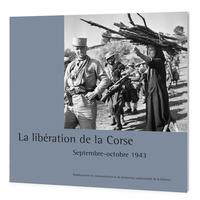 LA LIBERATION DE LA CORSE - SEPTEMBRE-OCTOBRE 1943