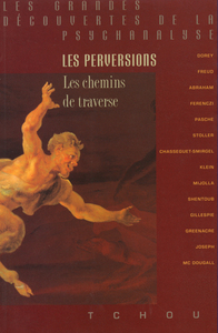 LES PERVERSIONS, LES CHEMINS DE TRAVERSE