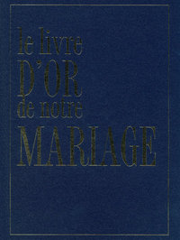 Le livre d'or de notre mariage