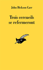 Trois cercueils se refermeront