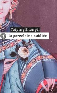 LA PORCELAINE OUBLIEE