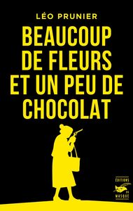 Beaucoup de fleurs et un peu de chocolat