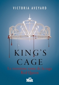 RED QUEEN - T03 - KING'S CAGE - RED QUEEN - TOME 3