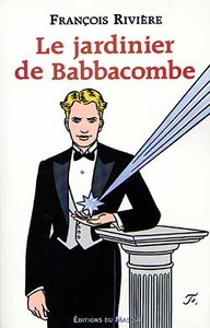 LE JARDINIER DE BABBACOMBE