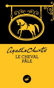 LE CHEVAL PALE (NOUVELLE TRADUCTION REVISEE)