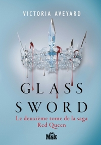 RED QUEEN - T02 - GLASS SWORD - RED QUEEN - TOME 2