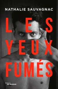 Les Yeux fumés