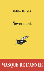 NEVER MORT - PRIX DU MASQUE DE L'ANNEE 2011