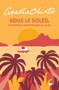 SOUS LE SOLEIL - 12 MYSTERES A EMPORTER DANS SA VALISE