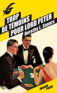 TROP DE TEMOINS POUR LORD PETER