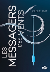 LES MESSAGERS DES VENTS - T01 - LES MESSAGERS DES VENTS