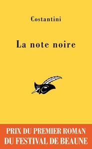 LA NOTE NOIRE - PRIX DU PREMIER ROMAN DU FESTIVAL DE BEAUNE