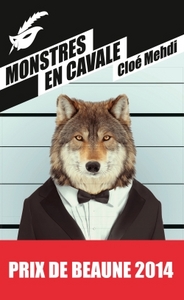 MONSTRES EN CAVALE - PRIX DU PREMIER ROMAN DU FESTIVAL DE BEAUNE 2014
