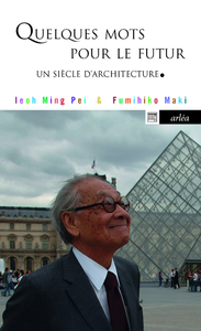 Quelques mots pour le futur - Un siècle d'architecture