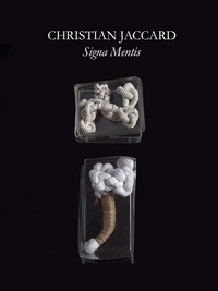 Christian Jaccard, Signa mentis - rétrospection, anthologie des boîtes...