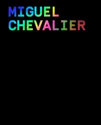 MIGUEL CHEVALIER