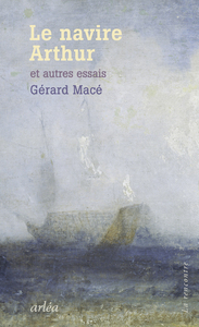 Le navire Arthur - Et autres essais