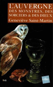 L’Auvergne des monstres, des sorciers et des dieux