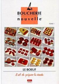 La boucherie nouvelle - L'art de préparer la viande