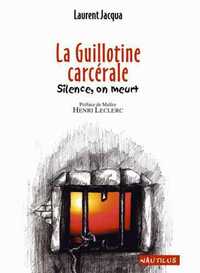 LA GUILLOTINE CARCERALE