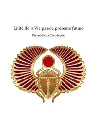 Unité de la Vie passée présente future