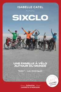 SIXCLO - Une famille à vélo autour du monde