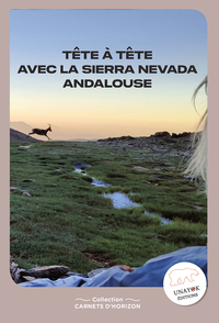 Tête à tête avec la Sierra Nevada andalouse