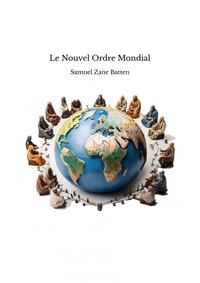 LE NOUVEL ORDRE MONDIAL