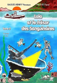 Lola et le trésor des Sanguinaires - Tome 3