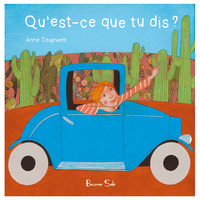 QU'EST CE QUE TU DIS ?