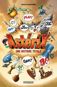 Astérix-Une Histoire Totale
