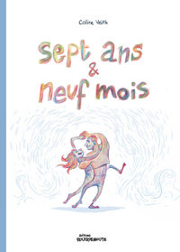 SEPT ANS ET NEUF MOIS