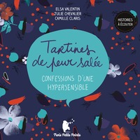 TARTINES DE PEUR SALEE - CONFESSIONS D'UNE HYPERSENSIBLE
