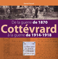 Cottévrard, de la guerre de 1870 à la guerre de 1914-1918