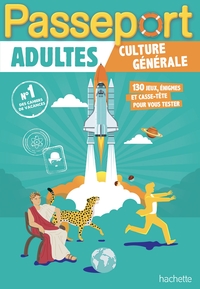 PASSEPORT ADULTES - CULTURE GENERALE - CAHIER DE VACANCES 2024