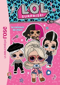 LOL SURPRISE - T03 - L.O.L. SURPRISE ! 03 - LE CONCOURS DE CHANT