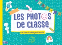 Mes photos de classe de mes années primaires