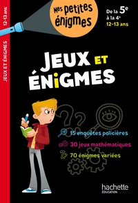 Jeux et énigmes - De la 5e à la 4e - Cahier de vacances 2024