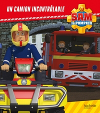 SAM LE POMPIER - UN CAMION INCONTROLABLE - BROCHE