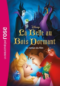 BIBLIOTHEQUE DISNEY - LA BELLE AU BOIS DORMANT - LE ROMAN DU FILM