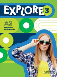 EXPLORE 3 - LIVRE DE L'ELEVE (A2)