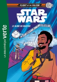 FLIGHT OF THE FALCON - T01 - STAR WARS : FLIGHT OF THE FALCON 01 - LE GLOBE DU SOLSTICE