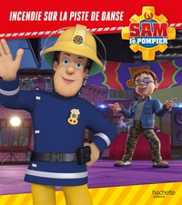 SAM LE POMPIER - INCENDIE SUR LA PISTE DE DANSE