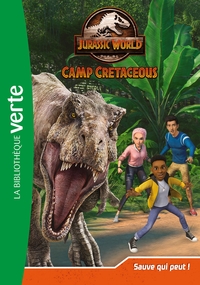 JURASSIC WORLD - T08 - JURASSIC WORLD, LA COLO DU CRETACE 08 - SAUVE QUI PEUT !